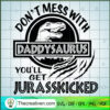 Don't Mess With Daddysaurus  SVG Cut File for Cricut