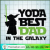 Yoda Best Dad In The Galaxy SVG, Yoda Dad SVG, Happy Father's Day SVG 3 Untitled 26 copy 4