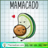 Mamacado SVG, Volcado Mom SVG, Funny Mother's Day SVG 2 Untitled 30 copy 3