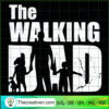 The Walking Dad SVG, Dad SVG, Happy Father's Day SVG 3 Untitled 32 copy 3
