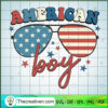 American Boy SVG, 4th Of July SVG, American Independence Day SVG 2 American Boy copy