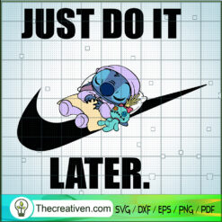 Stitch Just Do It Later SVG Cut File for Cricut & Silhouette