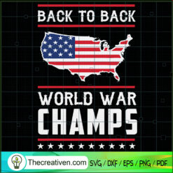 Back To Back World War Champs SVG, American SVG, American Flag SVG
