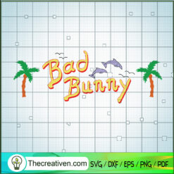 Bad Bunny Summer Vibes SVG, Baby Benito SVG, Un Verano Sin Ti SVG