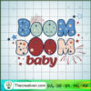 Boom Boom Baby SVG, 4th Of July SVG, Fireworks SVG 2 Boom Boom Baby copy