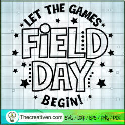 Let The Games Field Day Begin SVG, School Day SVG, 2022 Field Day SVG