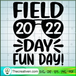 Field Day 2022 Fun Day SVG, Field Day SVG, 2022 Field Day SVG
