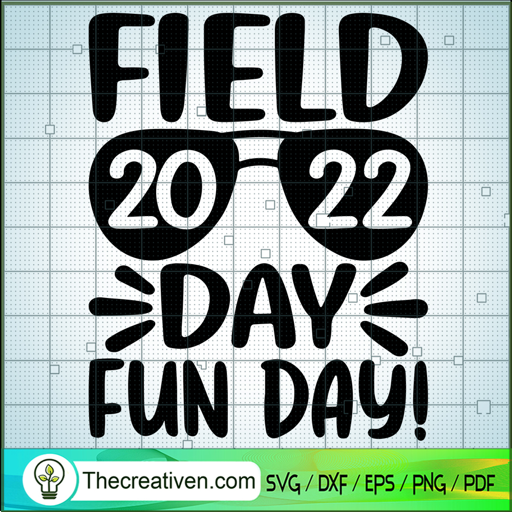 Field Day 2022 Fun Day SVG, Field Day SVG, 2022 Field Day SVG 1 Field Day 2022 Fun Day SVG, Field Day SVG, 2022 Field Day SVG