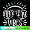 Field Day Vibes SVG, Field Day SVG, 2022 Field Day SVG 3 Field Day Vibes copy