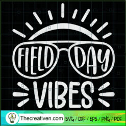 Field Day Vibes SVG, Field Day SVG, 2022 Field Day SVG