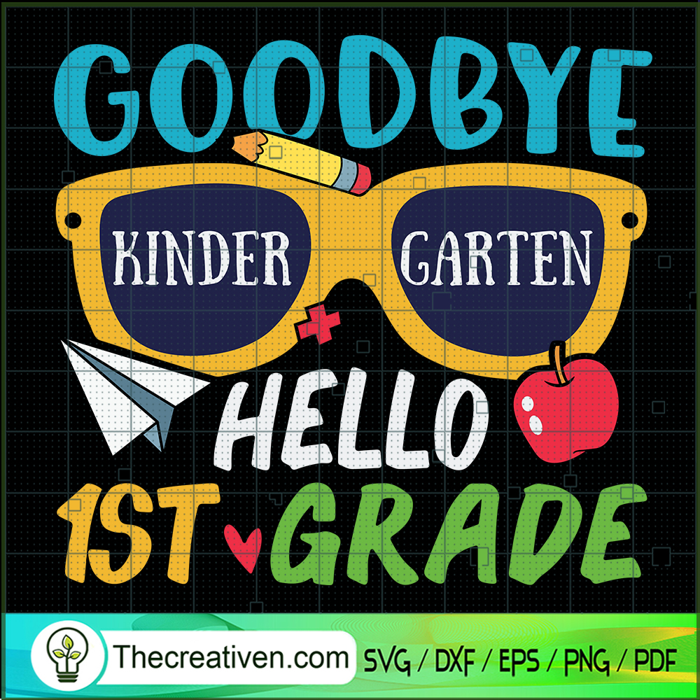 Good Bye Kinder Garten Hello SVG Cut File for Cricut 1 Good Bye Kinder Garten Hello SVG Cut File for Cricut