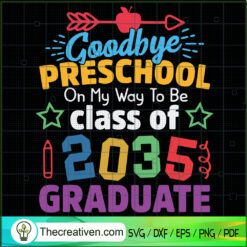 Goodbye Preschool On My Way  SVG Cut File for Cricut