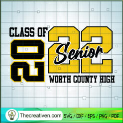 Class Of 2022 Senior Worth C SVG Cut File for Cricut