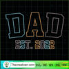 DAD EST. 2022 copy