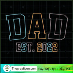 DAD Est 2022 SVG, Dad SVG, Happy Father's Day SVG
