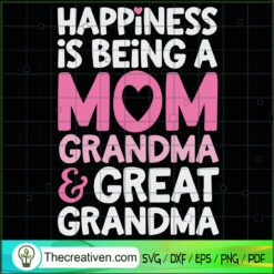 Happiness Is Being A Mom Gra SVG Cut File for Cricut