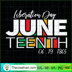Liberation Day Juneteenth 6.19.1865 SVG, Juneteenth SVG, 19th June SVG