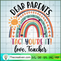 Dear Parents Tag You're It L SVG Cut File for Cricut