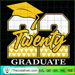 Twenty 22 Gradute SVG, Graduation SVG, Class Of 2022 SVG