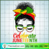 Messy bun Juneteeth Celebrate SVG, Messy Bun SVG, Black People SVG 2 Messy Bun Juneteenth Celebrate copy