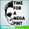 Time For a Mega Pint SVG copy