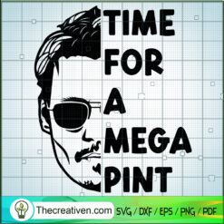 Time For A Mega Pint SVG, Johnny Deep SVG, Johnny Deep Quotes SVG