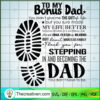 To My Bonus Dad You Made My Life Better SVG, Dad SVG, Father Day SVG