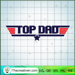 Top Dad Top Gun SVG, Father's Day SVG, Top Dad SVG