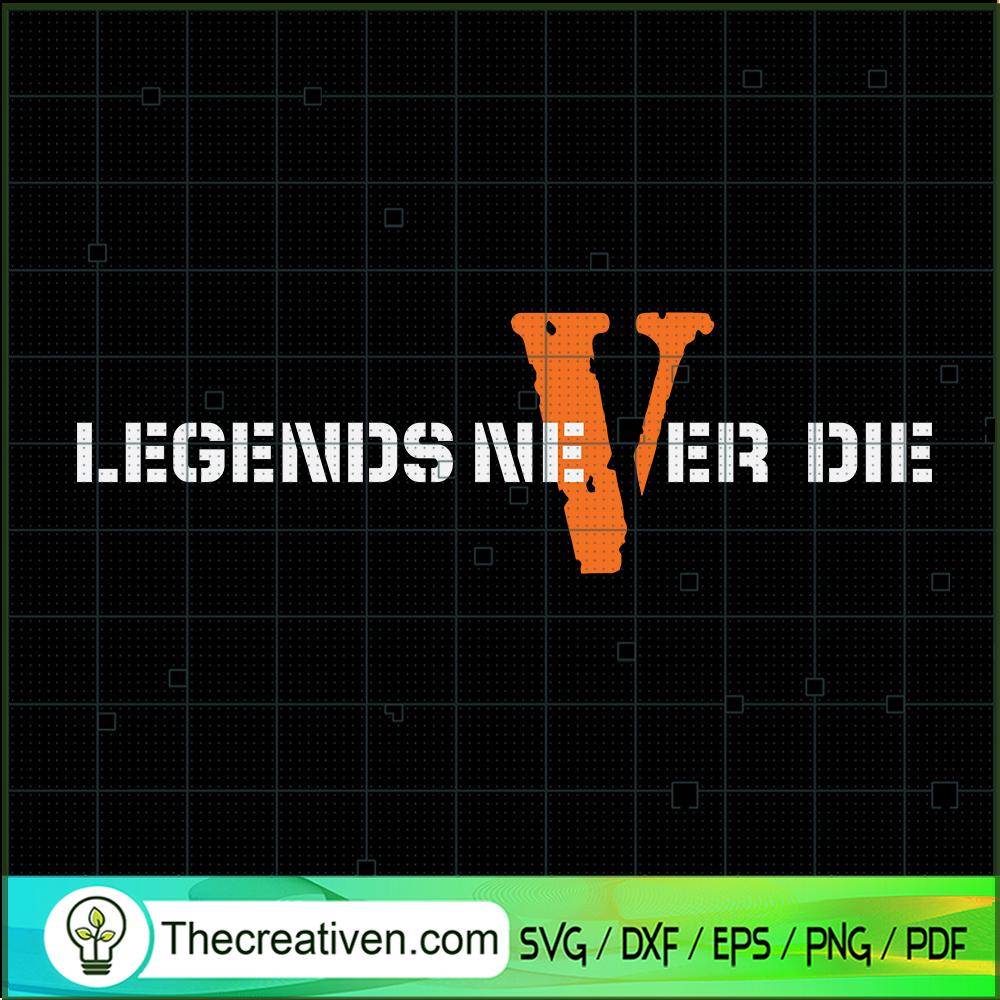 Vlone Legend Never Die SVG, Vlone Juice Wrold SVG, Legend SVG 1 Vlone Legend Never Die SVG, Vlone Juice Wrold SVG, Legend SVG