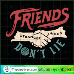 Friends Don't Lie SVG Cut File for Cricut & Silhouette Design 104499