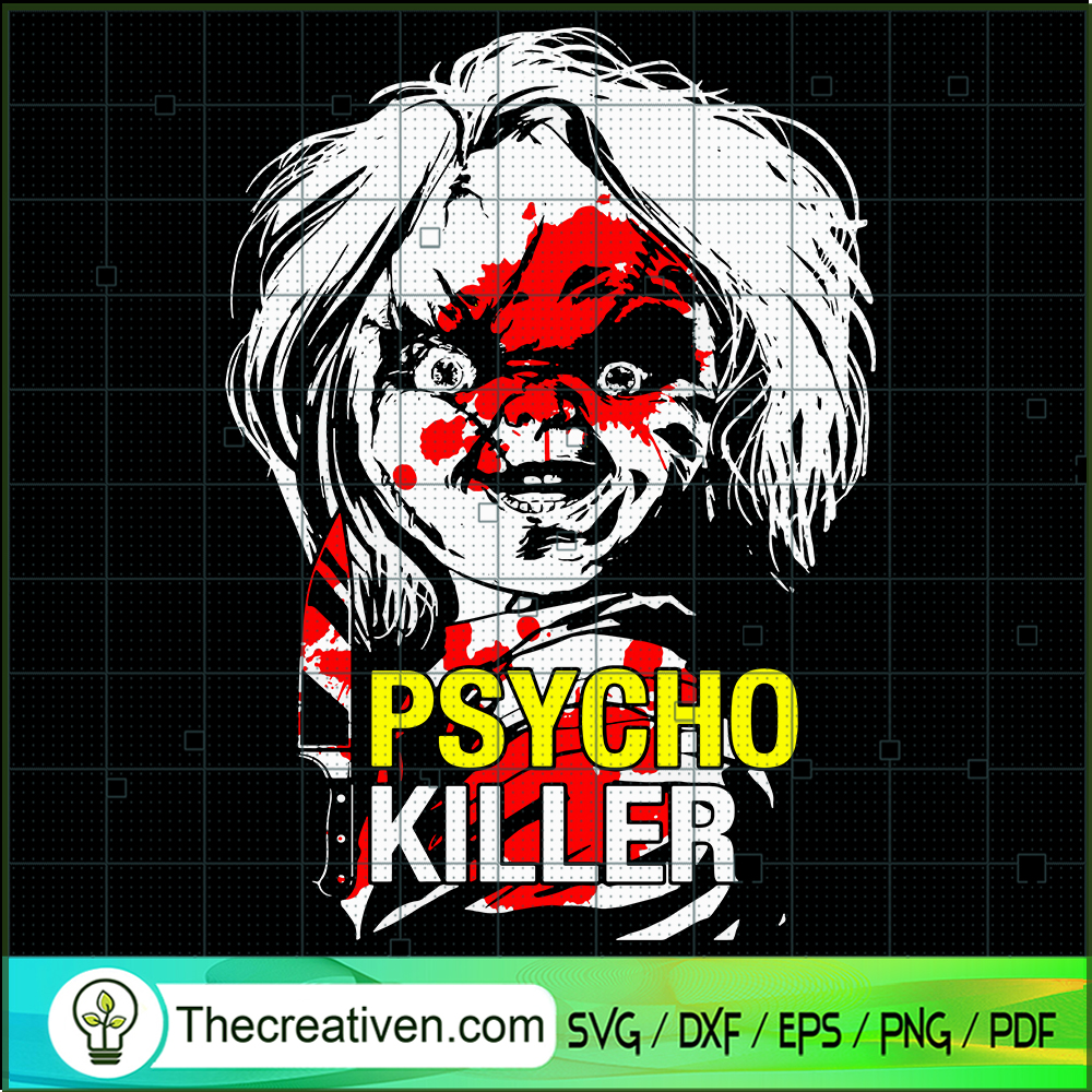 Psycho Killer SVG, Horror Chucky SVG, Horror Halloween SVG 1 Psycho Killer SVG, Horror Chucky SVG, Horror Halloween SVG