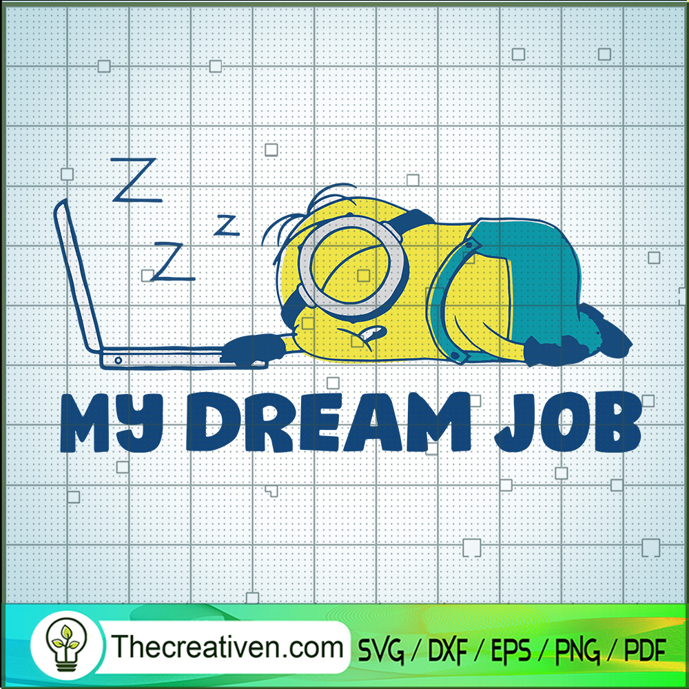 My Dream Job SVG, Minion Sleeping SVG, Cute Minion SVG 1 My Dream Job SVG, Minion Sleeping SVG, Cute Minion SVG