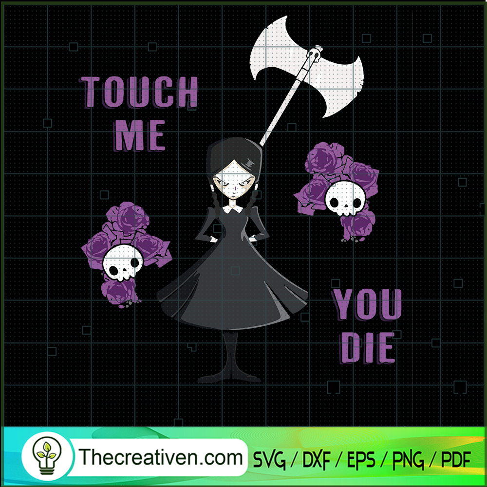 Touch Me You Die Grumpy SVG, Scary SVG, Halloween SVG 1 Touch Me You Die Grumpy SVG, Scary SVG, Halloween SVG