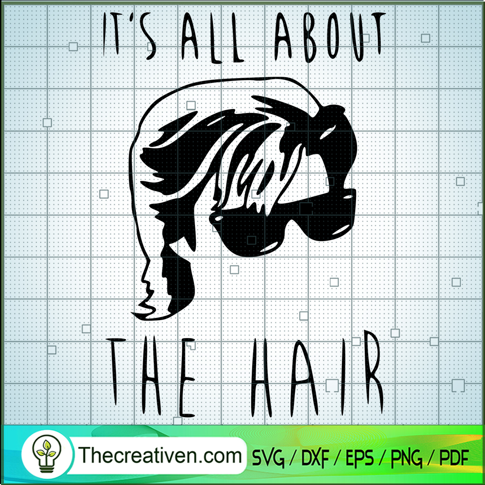 It's All About The Hair SVG Cut File for Cricut & Silhouette 1 It's All About The Hair SVG Cut File for Cricut & Silhouette