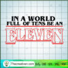 In A World Full Of Tens Be An Eleven SVG Cut File for Design 106116 3 be an eleven copy