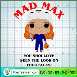 Mad Max You Should've Seen T SVG Cut File for Cricut