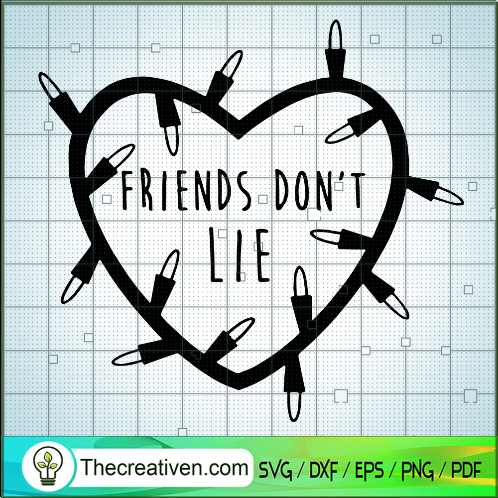 Friends Don't Lie SVG, Quotes SVG, Stranger Things SVG 1 Friends Don't Lie SVG, Quotes SVG, Stranger Things SVG