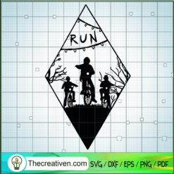 Run SVG, Stranger Things SVG, Friendship SVG