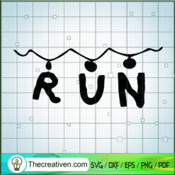 Run SVG, Slogan Friends Group SVG, Stranger Things SVG