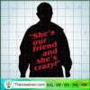 stranger things she is crazy copy