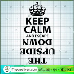 Keep calm And Escape The Ups SVG Cut File for Cricut