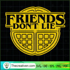 Friends Don't Lie SVG, Logo SVG, Stranger Things SVG