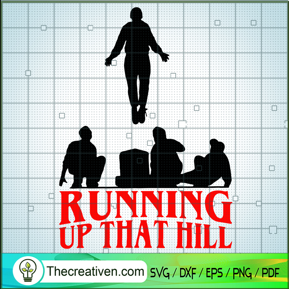 Running Up That Hill SVG, Stranger Things SVG, Eleven New Power SVG 1 Running Up That Hill SVG, Stranger Things SVG, Eleven New Power SVG