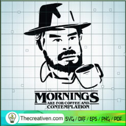 Mornings Are For Coffee And Contemplat SVG Cut File fo Design 106533