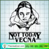 Not To Day Vecna SVG, Stranger Things SVG, Movie SVG 2 Not today Vecna copy