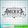 America Land Of The Tree Bec SVG Cut File for Cricut 3 America The Land Of The Free Because Of The Brave copy