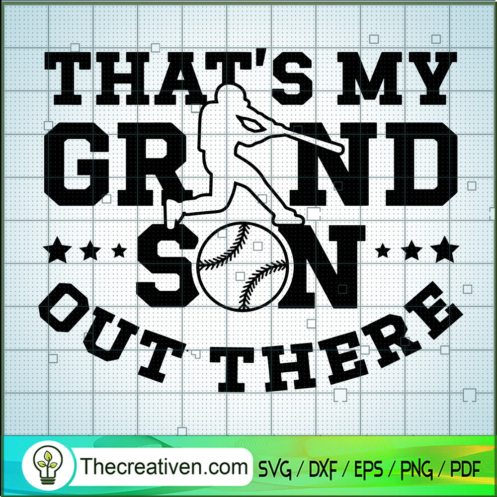That's My Grand Son Out There SVG, Baseball SVG, Sports Quote SVG 1 That's My Grand Son Out There SVG, Baseball SVG, Sports Quote SVG