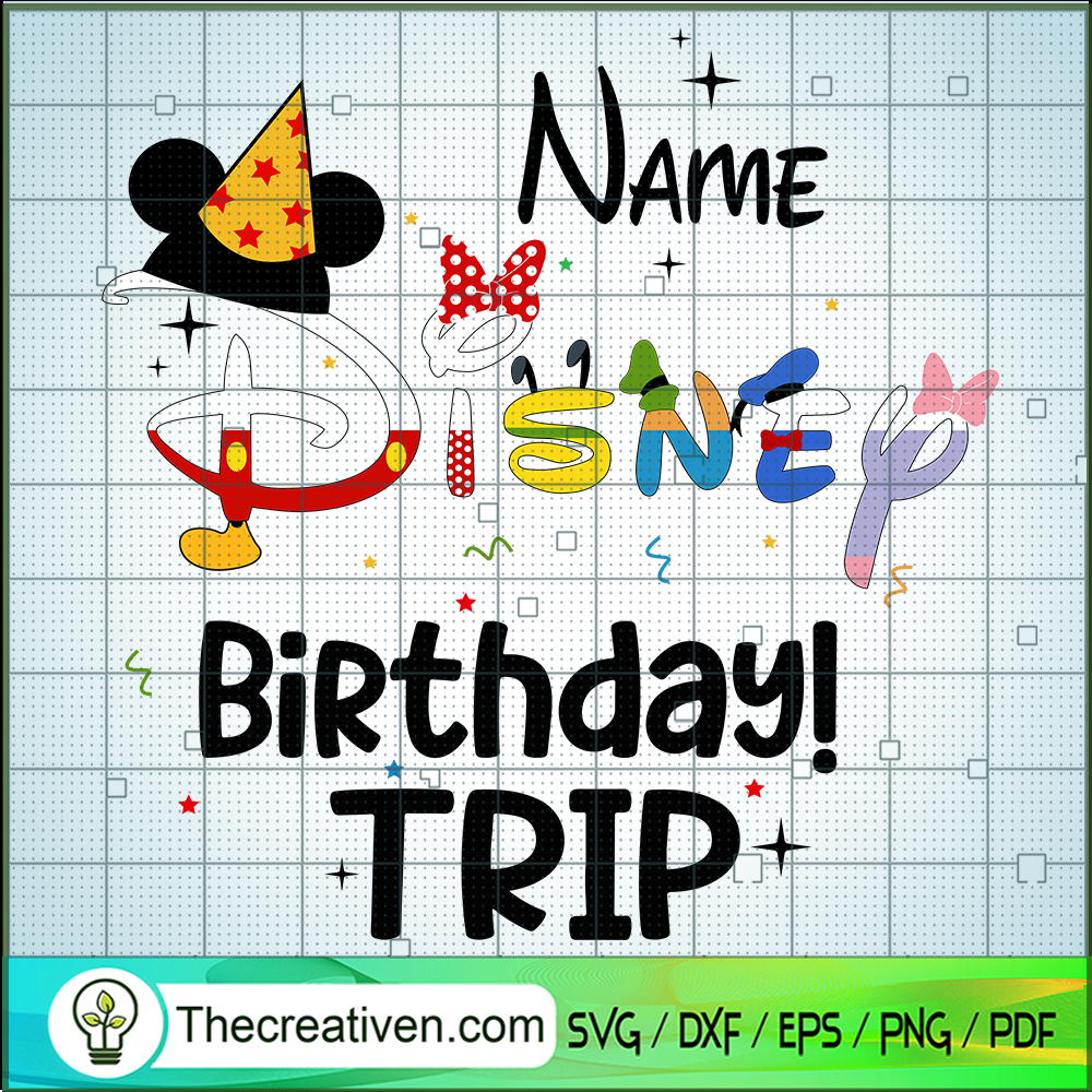 Custom Disney Birthday Trip SVG Cut File for Cricut & Silhouette 1 Custom Disney Birthday Trip SVG Cut File for Cricut & Silhouette
