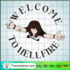 Welcome To Helfire SVG, Helfire Club SVG, Stranger Things SVG 2 things copy