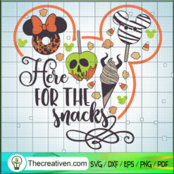 Here For The Snacks SVG, Disney Halloween SVG, Walt Disney SVG